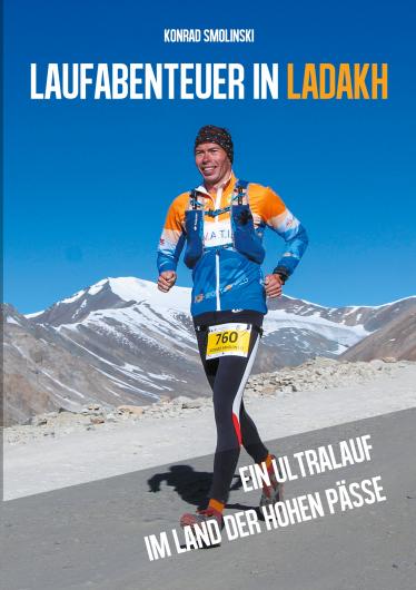 Laufabenteuer in Ladakh - Ein Ultramarathon im Land der hohen Pässe 